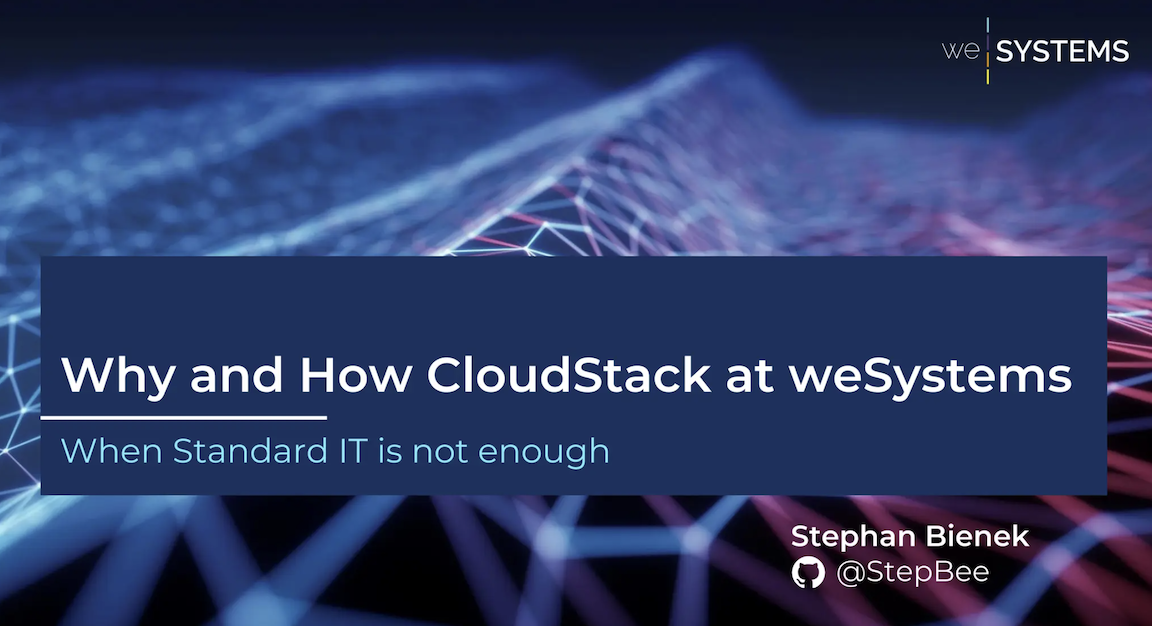 Why and How CloudStack at weSystems - slides