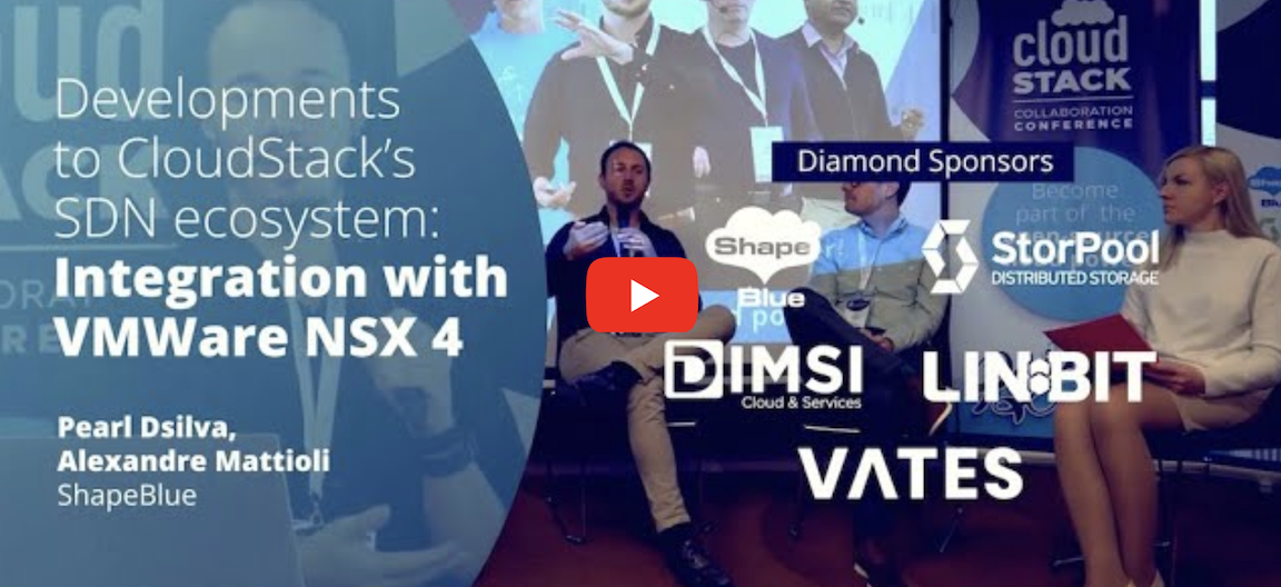 Developments to CloudStack’s SDN ecosystem: Integration with VMWare NSX 4 - video