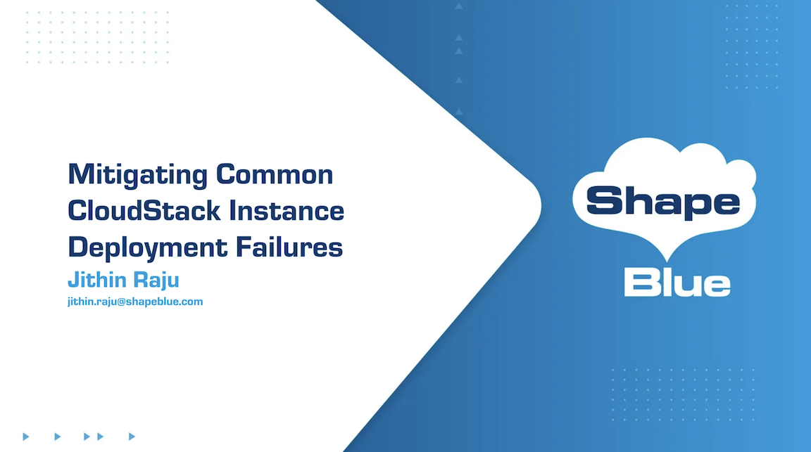 Mitigating Common CloudStack Instance Deployment Failures - slides