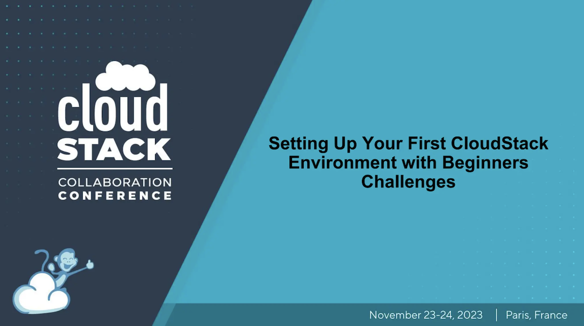 Setting Up Your First CloudStack Environment with Beginners Challenges - slides