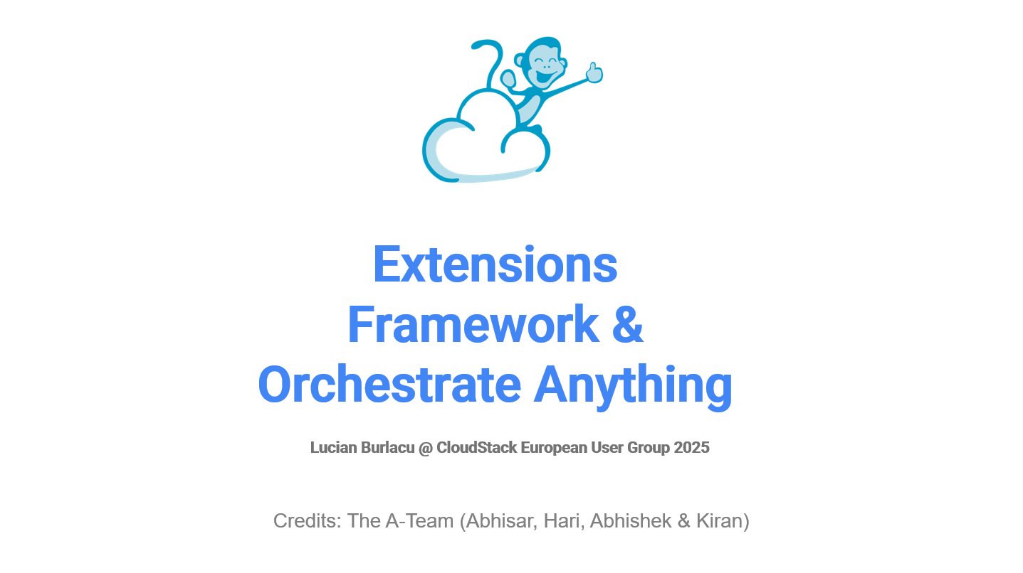 CloudStack Extensions Framework (XaaS) - Enabling Orchestrate Anything + Demo - slides