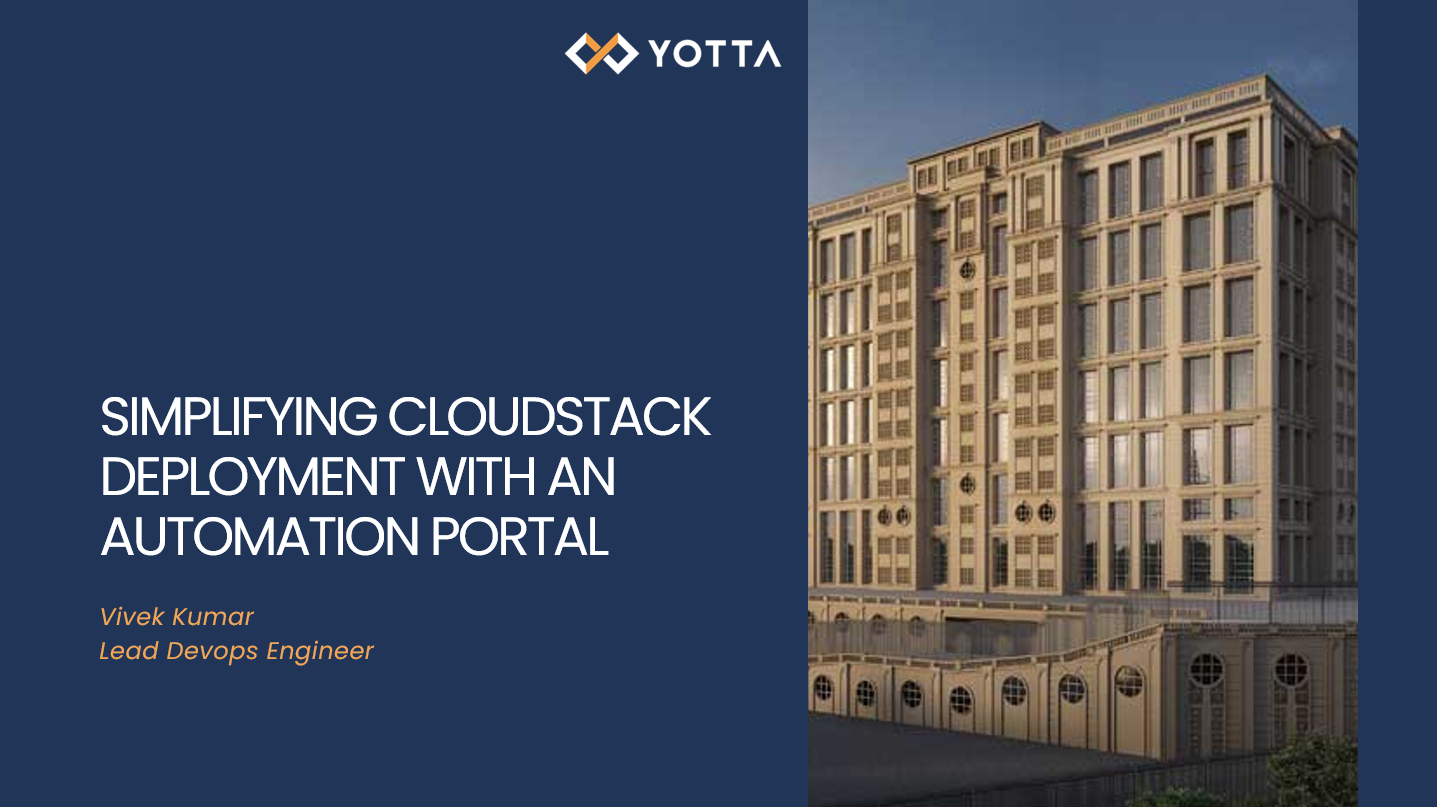 Simplifying End-to-End Apache CloudStack Deployment with a Web-Based Automation Portal - slides