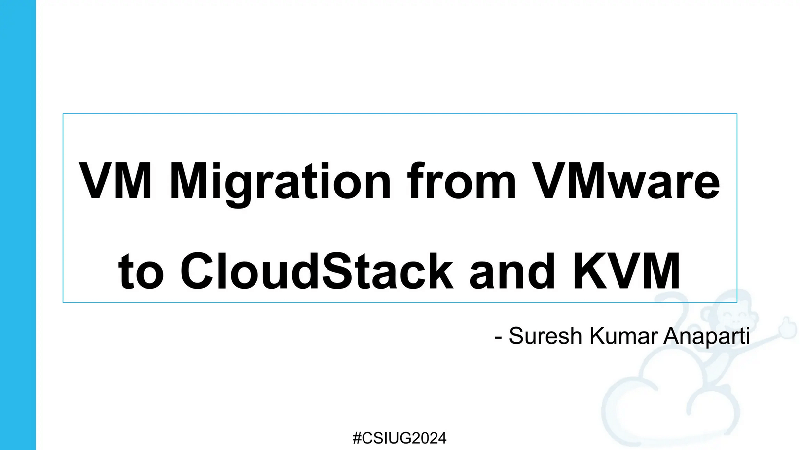 VM Migration from VMware to CloudStack and KVM - slides